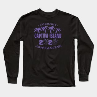 Captiva Island - Coconut Quarantine T-Shirt Long Sleeve T-Shirt